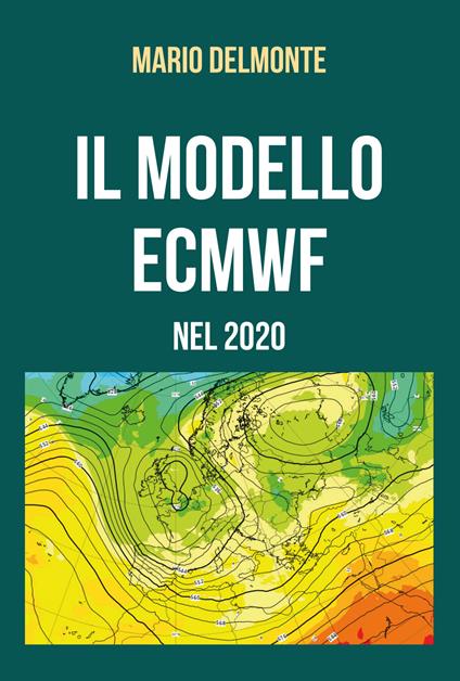 Il modello ECMWF nel 2020 - Mario Delmonte - copertina