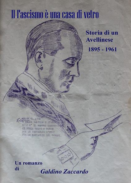 Il fascismo è una casa di vetro. Storia di un avellinese 1895-1961 - Galdino Zaccardo - copertina
