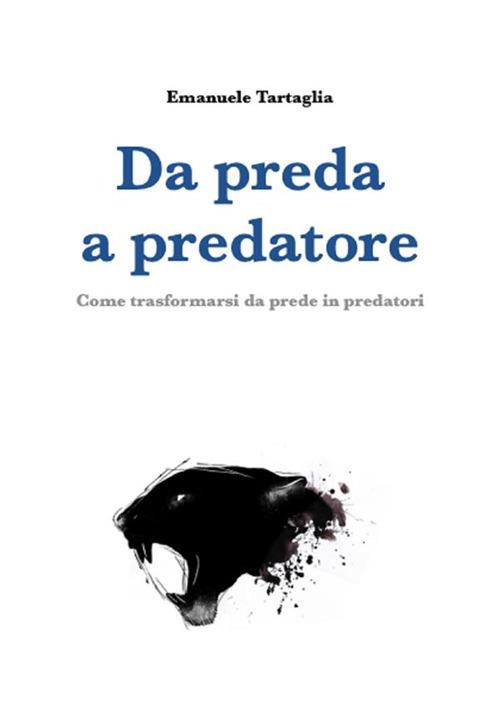 Da preda a predatore - Emanuele Tartaglia - ebook