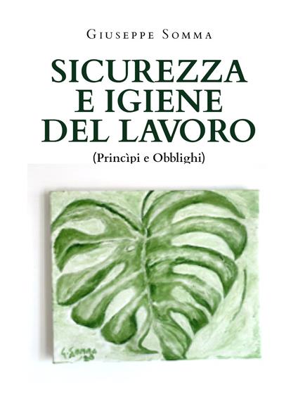 Sicurezza e igiene del lavoro. Principi e obblighi - Giuseppe Somma - copertina