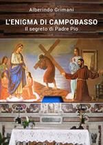 L' enigma di Campobasso. Il segreto di padre Pio