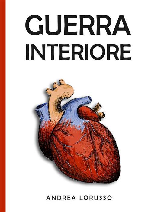Guerra interiore - Andrea Lorusso - ebook