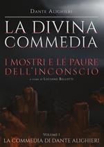 La Divina Commedia. Vol. 1: Inferno. I mostri e le paure dell'inconscio.
