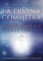 La Divina Commedia. Vol. 3: Paradiso. Corpo astrale purificato.