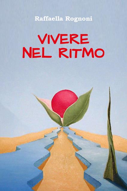 Vivere nel ritmo - Raffaella Rognoni - copertina
