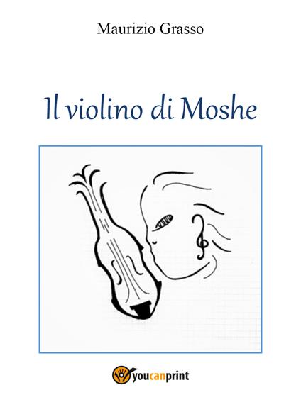 Il violino di Moshe - Maurizio Grasso - copertina