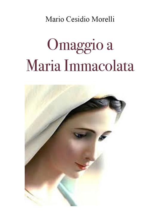 Omaggio a Maria Immacolata - Mario Cesidio Morelli - copertina