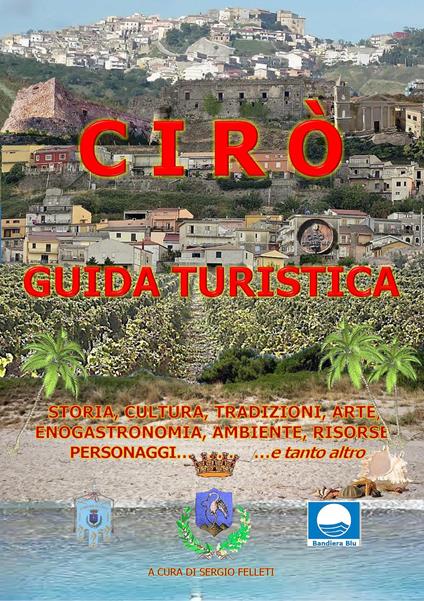 Cirò. Guida turistica - Sergio Felleti - copertina