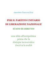 Per il Partito Unitario di Liberazione Nazionale