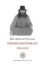 Inseminazioni beate. Vol. 4: 2016-2018.