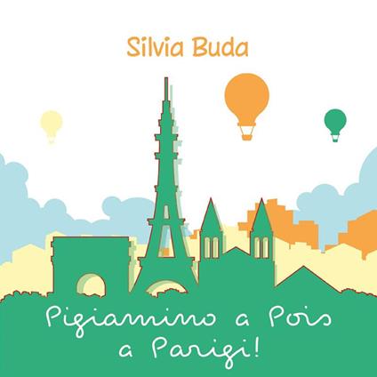 Pigiamino a Pois a Parigi! - Silvia Buda - ebook
