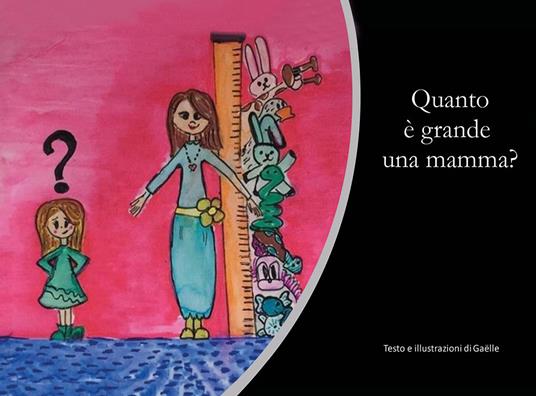 Quanto è grande una mamma? Ecco dov'era finito bruchetto! Ediz. illustrata - Gaëlle - copertina