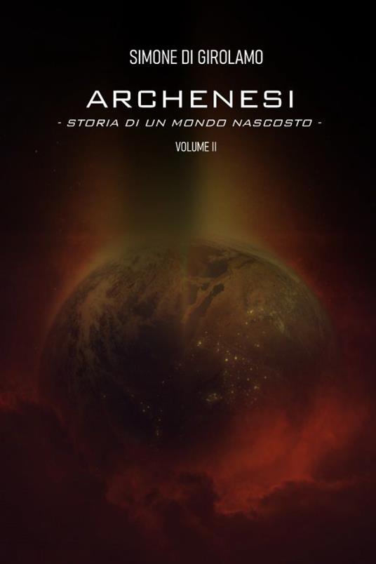 Archenesi. Storia di un mondo nascosto. Vol. 2 - Simone Di Girolamo - copertina