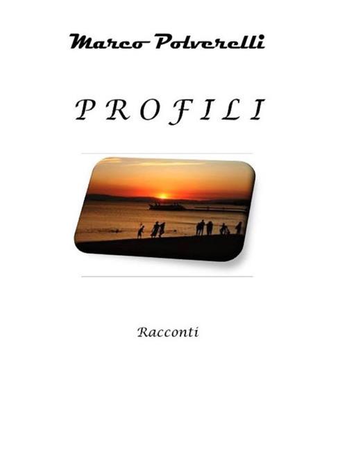 Profili - Marco Polverelli - ebook