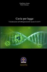 Cavie per legge. Considerazioni sull'obbligatorietà del vaccino Covid-19