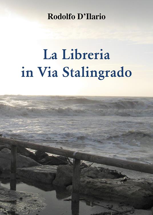 La libreria in via Stalingrado - Rodolfo D'Ilario - copertina