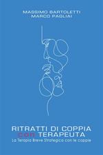 Ritratti di coppia con terapeuta. La terapia breve strategica con le coppie