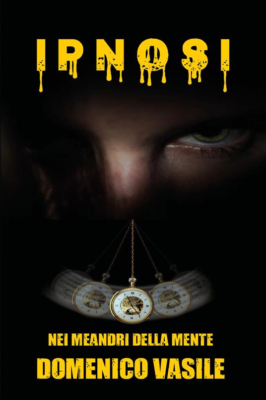 Ipnosi. Nei meandri della mente - Domenico Vasile - copertina