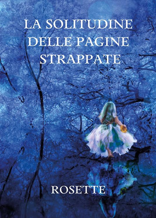 La solitudine delle pagine strappate - Rosette - copertina