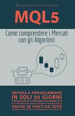 MQL5. Come comprendere i mercati con gli algoritmi