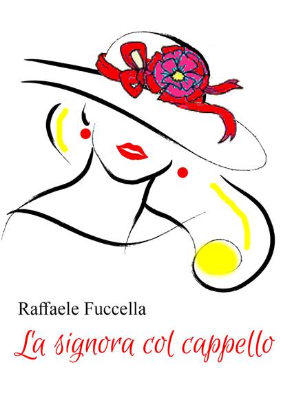La signora col cappello - Raffaele Fuccella - copertina
