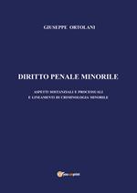 Diritto penale minorile. Aspetti sostanziali e processuali e lineamenti di criminologia minorile