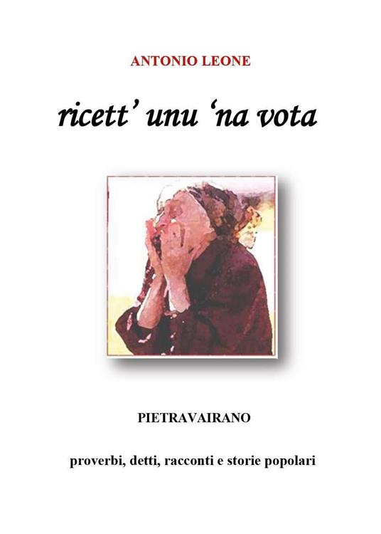 Ricett' unu 'na vota - Antonio Leone - copertina