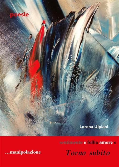 Torno subito - Lorena Ulpiani - ebook