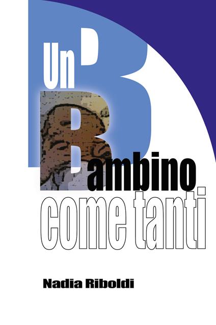Un bambino come tanti - Nadia Riboldi - copertina