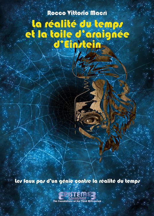 La réalité du temps et la toile d'araignée d'Einstein - Rocco Vittorio Macrì - copertina