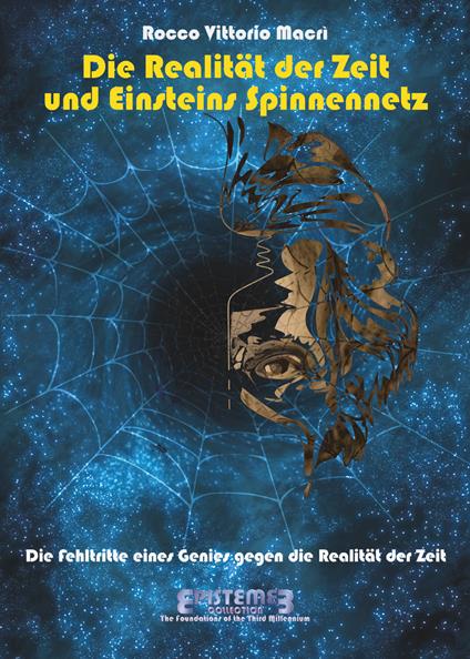 Die realität der zeit und einsteins spinnennetz - Rocco Vittorio Macrì - copertina