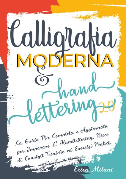 Calligrafia moderna & hand lettering 2.0 - Erica Milani - copertina