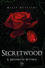 Secretwood. Il mistero di Wyvern