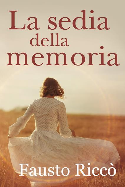 La sedia della memoria - Fausto Riccò - copertina