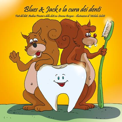 Blues & Jack e la cura dei denti. Ediz. illustrata - Andrea Provini,Simona Borgese - copertina