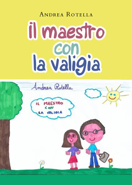 Il maestro con la valigia - Andrea Rotella - copertina