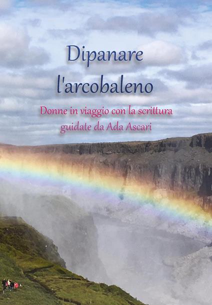 Dipanare l'arcobaleno - Ada Ascari - copertina