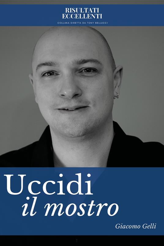 Uccidi il mostro - Giacomo Gelli - copertina