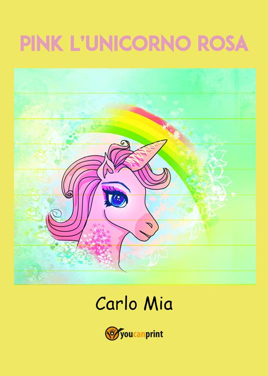 Pink l'unicorno rosa - Carlo Mia - copertina