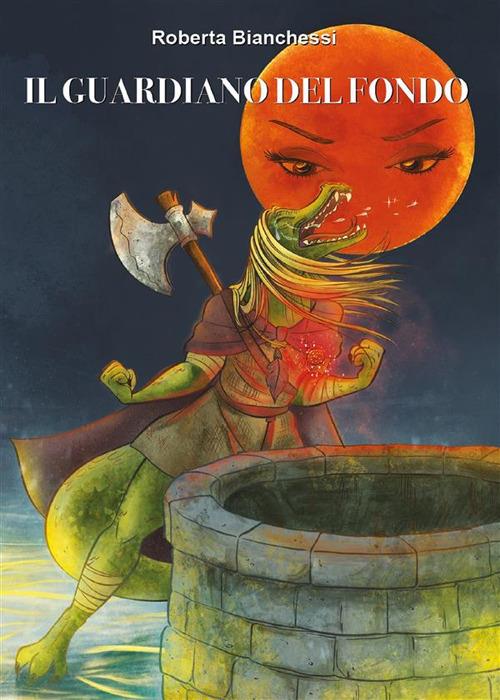 Il guardiano del fondo - Roberta Bianchessi - ebook