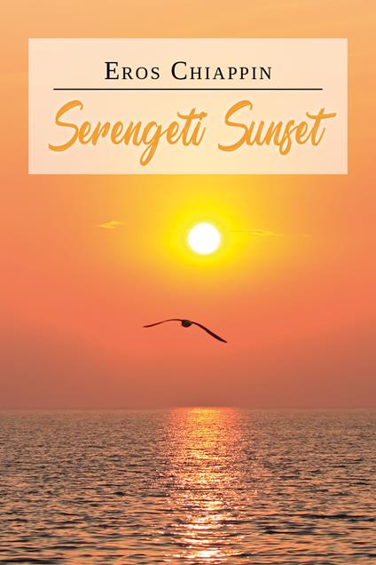 Serengeti Sunset - Eros Chiappin - copertina