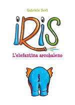 Iris. L'elefantina arcobaleno
