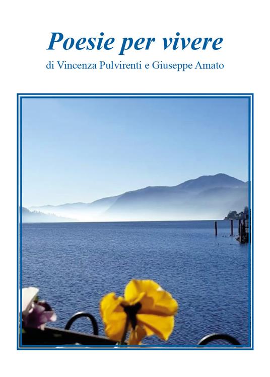 Poesie per vivere - Vincenza Pulvirenti,Giuseppe Amato - copertina