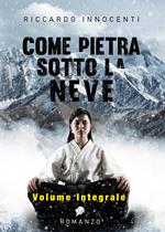 Come pietra sotto la neve. Ediz. integrale