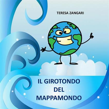 Il girotondo del mappamondo - Teresa Zangari - ebook