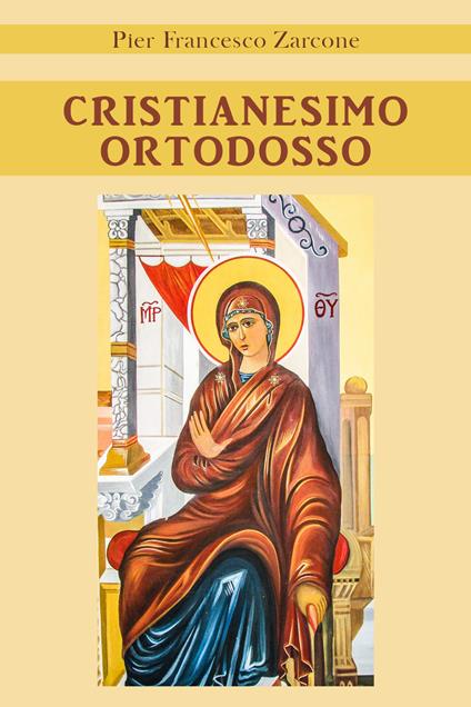 Cristianesimo ortodosso - Pier Francesco Zarcone - copertina