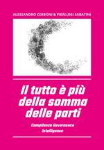 Il tutto è più della somma delle parti. Compliance governance intelligence