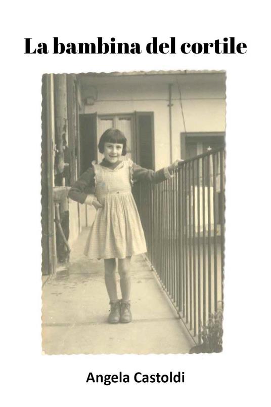 La bambina del cortile - Angela Castoldi - copertina