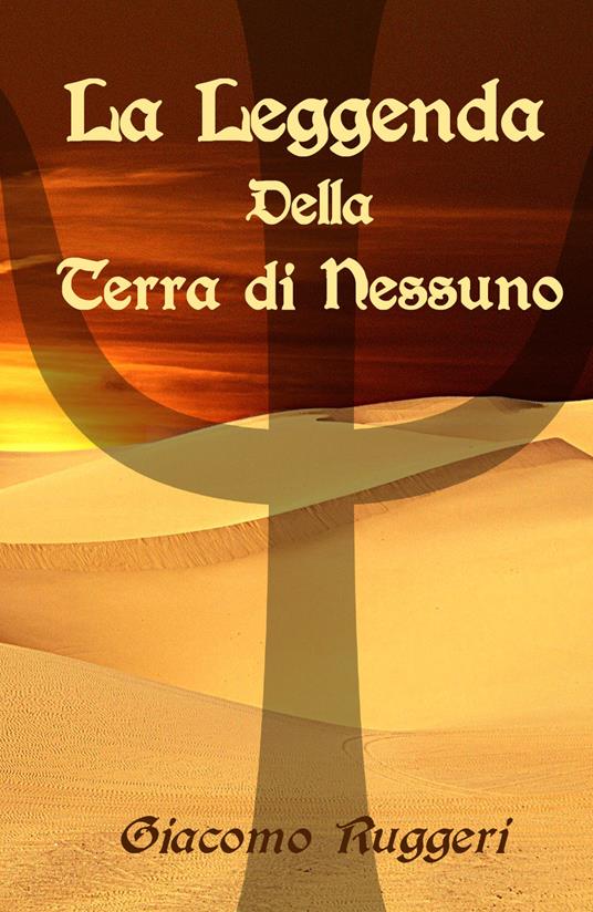 La leggenda della Terra di Nessuno - Giacomo Ruggeri - copertina