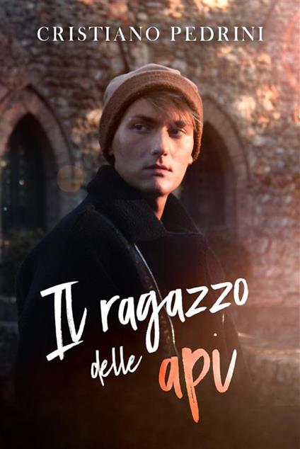 Il ragazzo delle api - Cristiano Pedrini - ebook